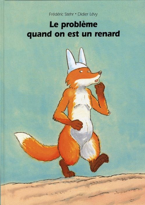 Emprunter Le problème quand on est un renard livre