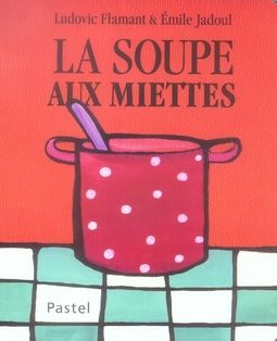 Emprunter La soupe aux miettes livre