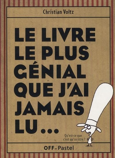 Emprunter Le livre le plus génial que j'ai jamais lu... livre