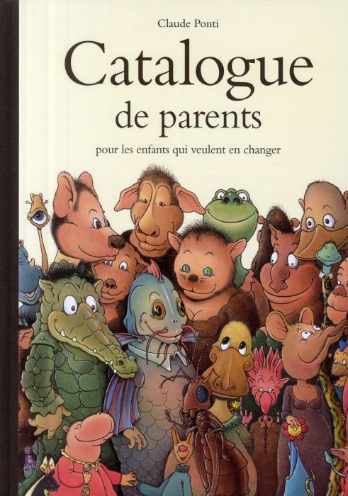 Emprunter Catalogue de parents pour les enfants qui veulent en changer. Collection automne-hiver-printemps-été livre