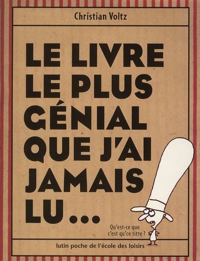 Emprunter Le livre le plus génial que j'ai jamais lu... livre