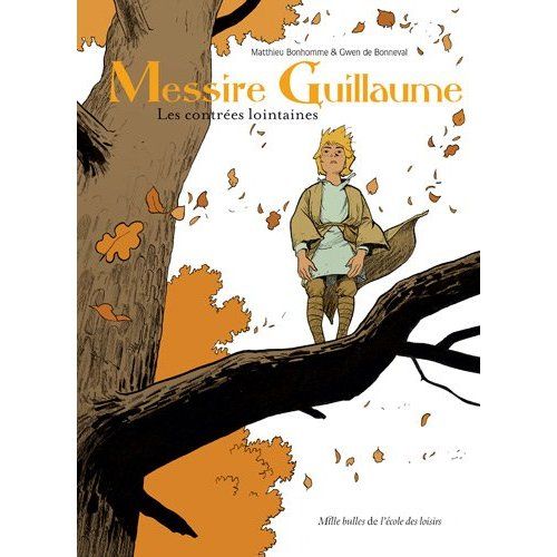 Emprunter Messire Guillaume Tome 1 : Les contrées lointaines livre