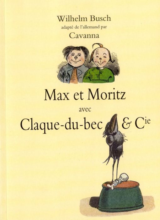 Emprunter Max et Moritz avec Claque-du-Bec & Cie livre