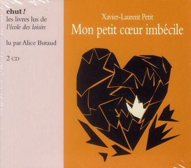 Emprunter Mon petit coeur imbécile. 2 CD audio livre