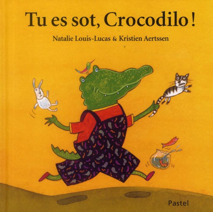 Emprunter Tu es sot, Crocodilo ! livre