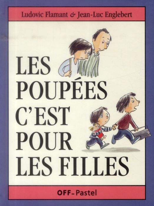 Emprunter Les poupées c'est pour les filles livre