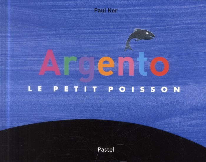 Emprunter Argento le petit poisson livre