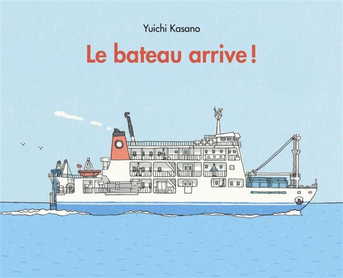 Emprunter Le bateau arrive ! livre