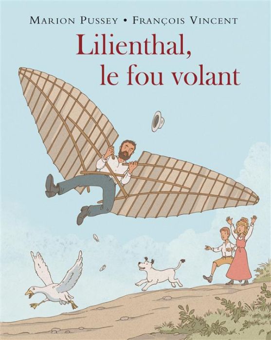 Emprunter Lilienthal, le fou volant livre