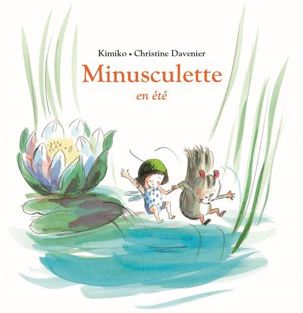 Emprunter Minusculette : Minusculette en été livre