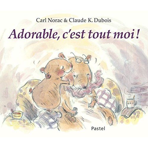 Emprunter Adorable, c'est tout moi ! livre