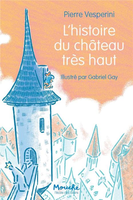 Emprunter L'histoire du château très haut livre