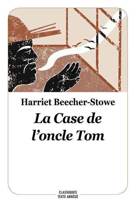 Emprunter La case de l'oncle Tom. Texte abrégé livre