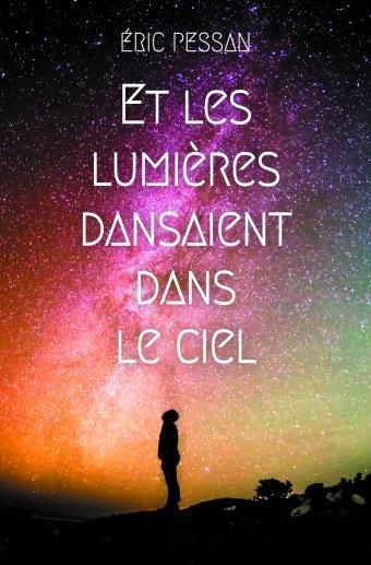 Emprunter Et les lumières dansaient dans le ciel livre