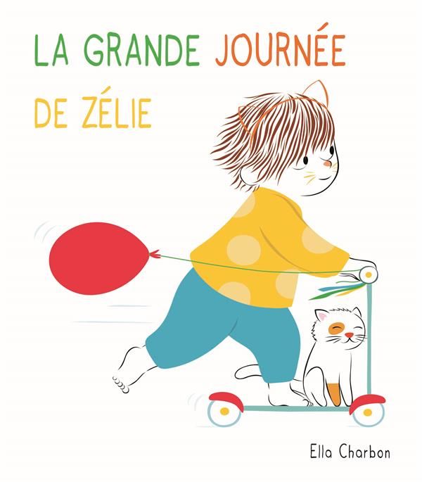 Emprunter Zélie : La grande journée de Zélie livre