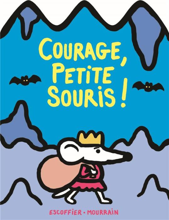 Emprunter Courage, petite souris ! livre