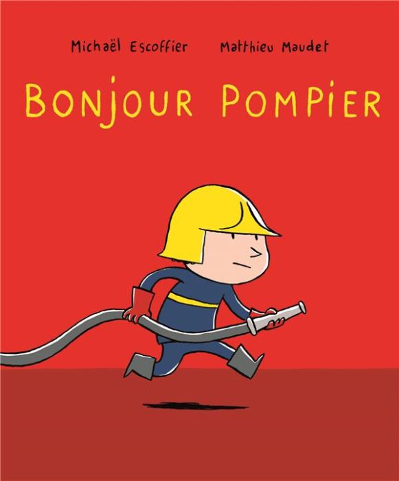 Emprunter Bonjour pompier livre