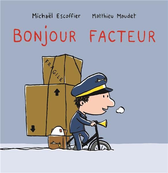 Emprunter Bonjour facteur livre