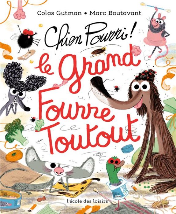 Emprunter Chien Pourri ! : Le grand Fourre-Toutout livre