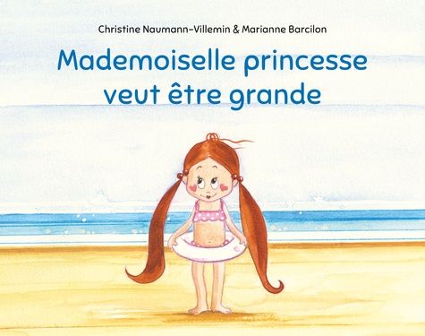 Emprunter Mademoiselle princesse veut être grande livre