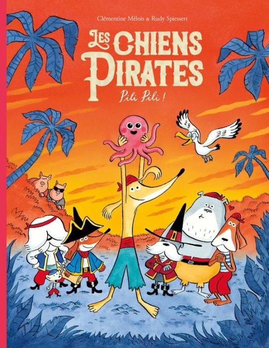 Emprunter Les chiens pirates : Pili Pili ! livre