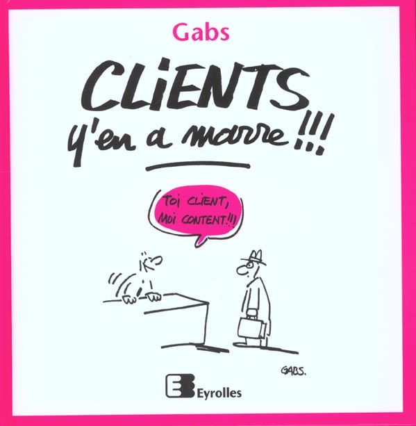 Emprunter Clients y'en a marre !!! livre