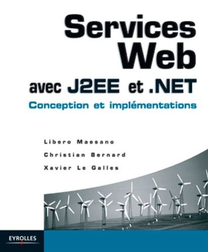 Emprunter Services Web avec J2EE et .NET. Conception et implémentations livre