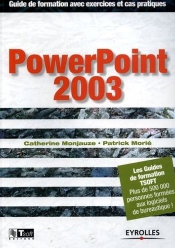 Emprunter PowerPoint 2003. Guide de formation avec des exercices et cas pratiques livre