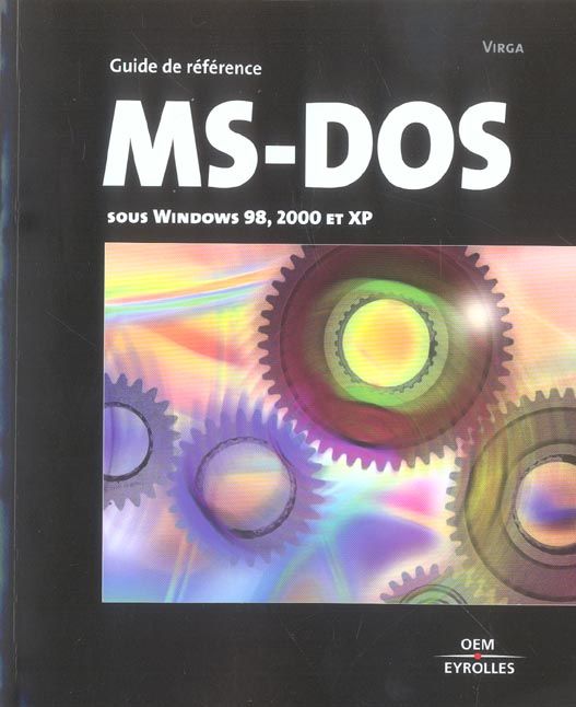 Emprunter MS-DOS. Toutes versions sous Windows (de 98 à XP) livre