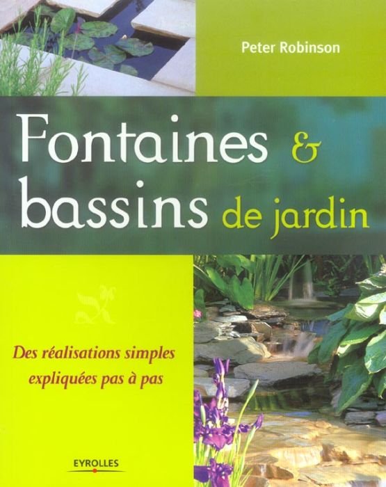 Emprunter Fontaines & bassins de jardin. Des réalisations simples et expliquées pas à pas livre