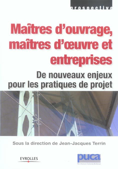 Emprunter Maîtres d'ouvrage, maîtres d'oeuvre et entreprises. De nouveaux enjeux pour les pratiques de projet livre