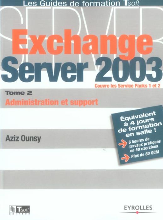 Emprunter Exchange Server 2003. Tome 2, Administration et support livre