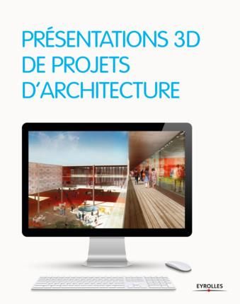 Emprunter Présentations 3D de projets d'architecture livre