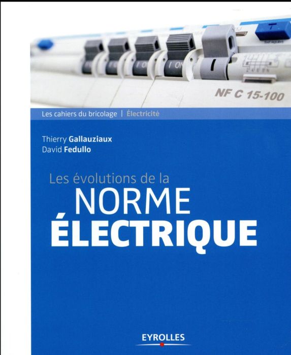 Emprunter Les évolutions de la norme électrique. Edition 2017 livre