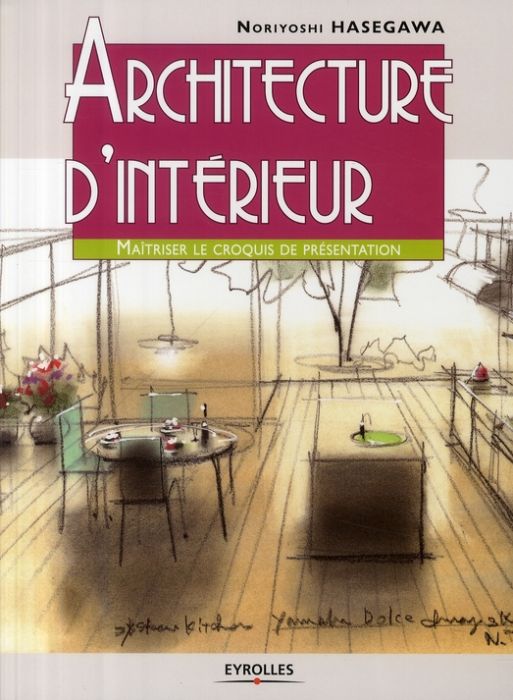 Emprunter Architecture d'intérieur. Maîtriser le croquis de présentation livre