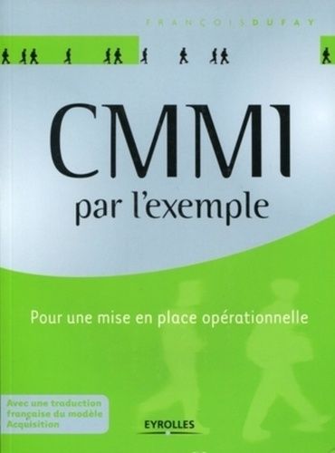 Emprunter CMMI par l'exemple. Pour une mise en place opérationnelle livre