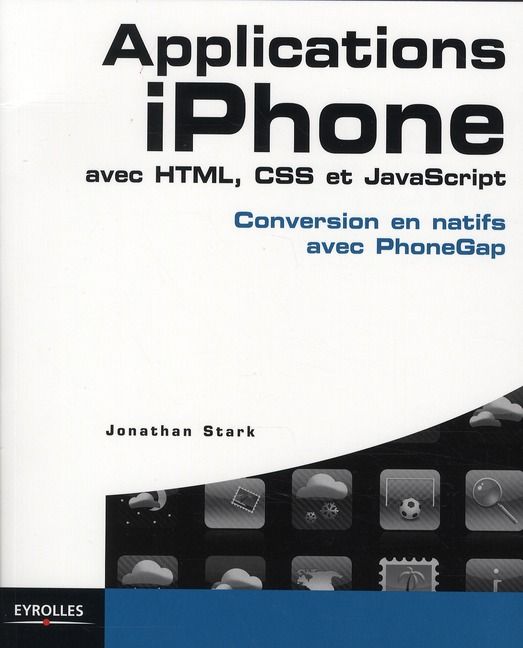 Emprunter Applications iPhone avec HTML, CSS et JavaScript. Conversion en natifs avec PhoneGap livre