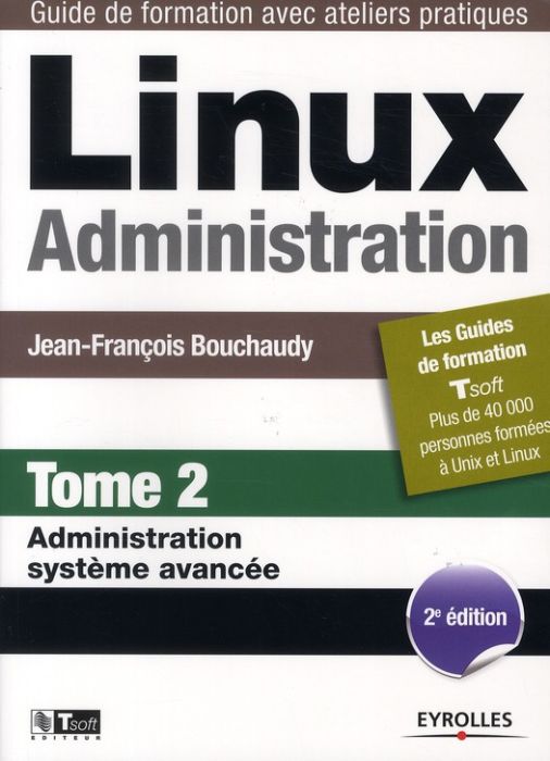 Emprunter Linux administration. Tome 2 : Administration système avancée, 2e édition livre