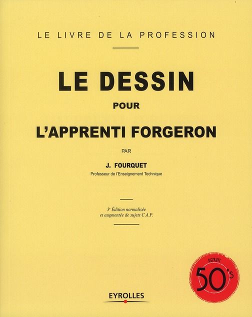 Emprunter Le dessin pour l'apprenti forgeron. 3e édition livre