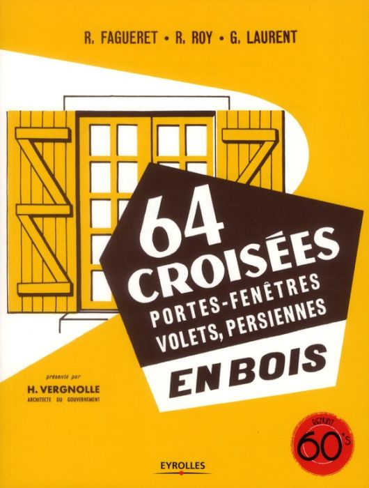 Emprunter 64 croisées, portes-fenêtres, volets, persiennes en bois. 3e édition livre