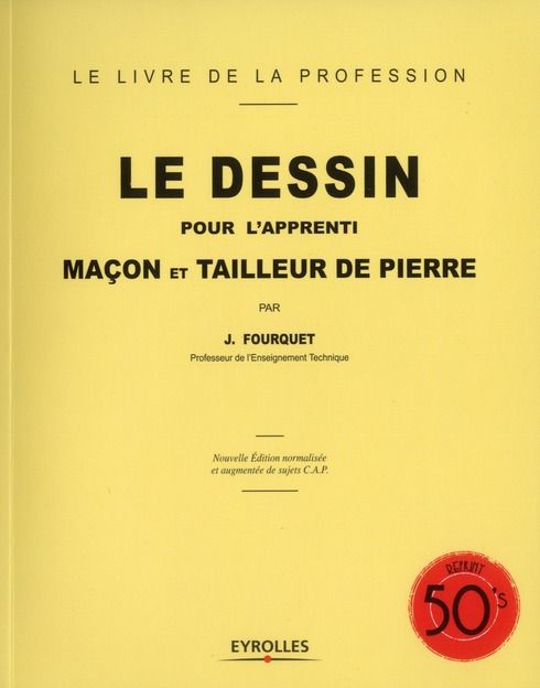 Emprunter Le dessin pour l'apprenti maçon et tailleur de pierre. Edition revue et augmentée livre