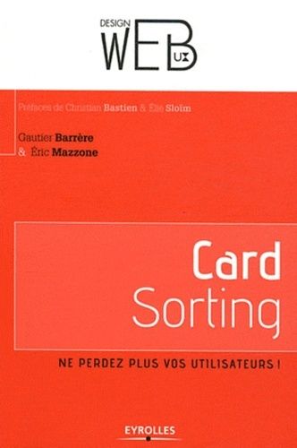 Emprunter Card Sorting. Ne perdez plus vos utilisateurs ! livre