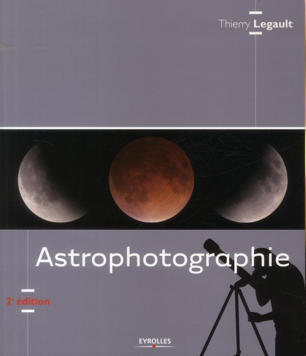 Emprunter Astrophotographie. 2e édition livre