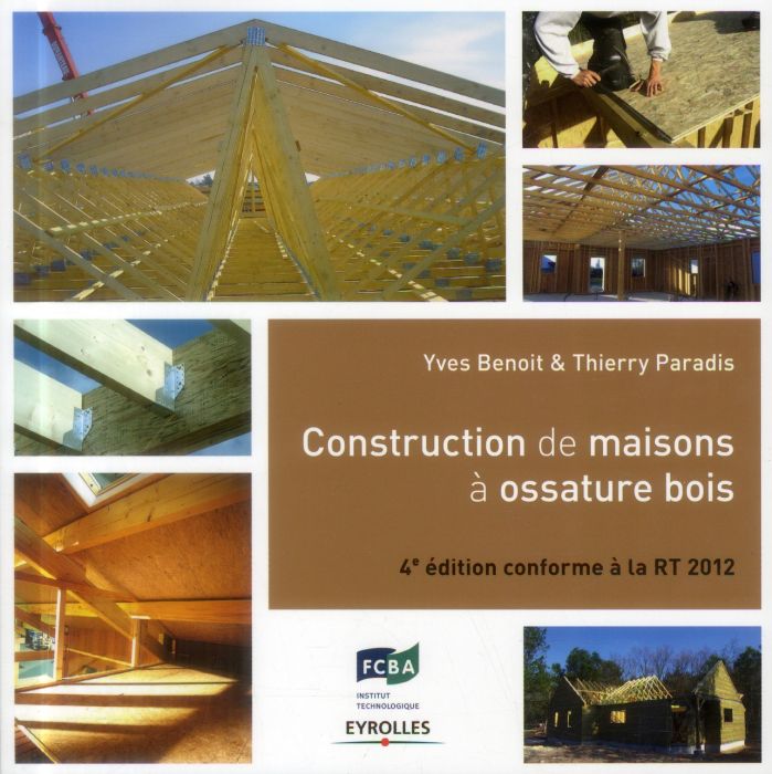 Emprunter Construction de maisons à ossature bois. Conforme à la RT 2012, 4e édition livre