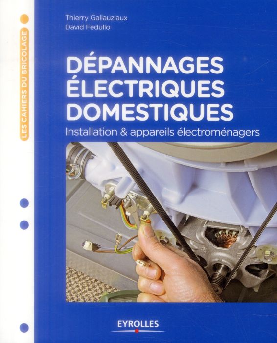 Emprunter Dépannages électriques domestiques. Installation & appareils électroménagers livre