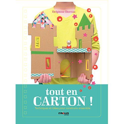 Emprunter Tout en carton ! Techniques et idées pour construire ensemble livre