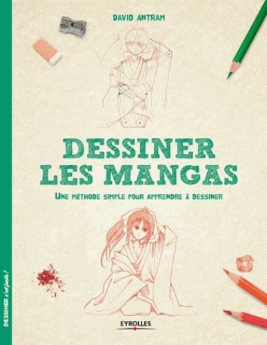 Emprunter Dessiner les mangas. Une méthode simple pour apprendre à dessiner livre