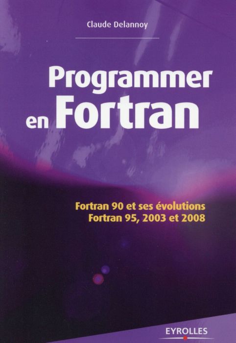 Emprunter Programmer en Fortran. Fortran 90 et ses évolutions, Fortran 95, 2003 et 2008, 2e édition livre