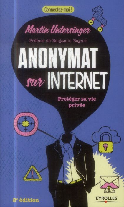 Emprunter Anonymat sur Internet. Protéger sa vie privée, 2e édition livre