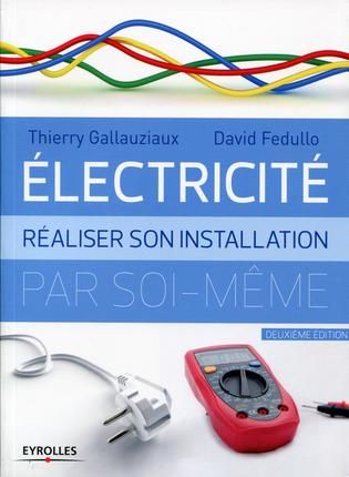 Emprunter Electricité. Réaliser son installation par soi-même, 2e édition livre